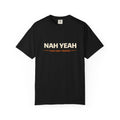 Nah Yeah T-Shirt